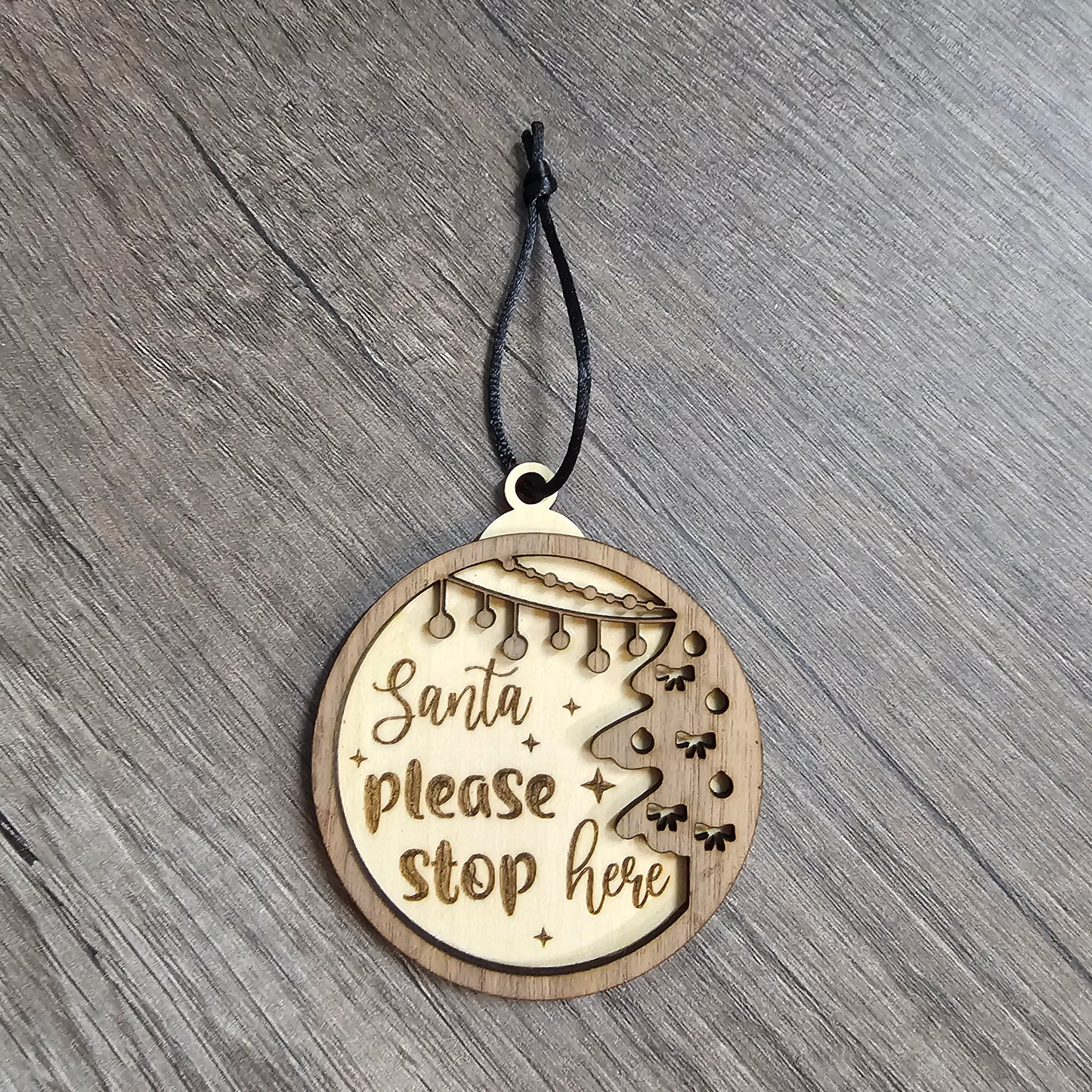 "Santa Please Stop Here" Wooden Ornament