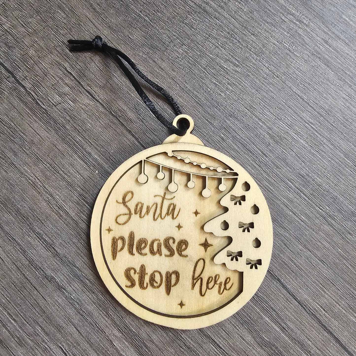 "Santa Please Stop Here" Wooden Ornament